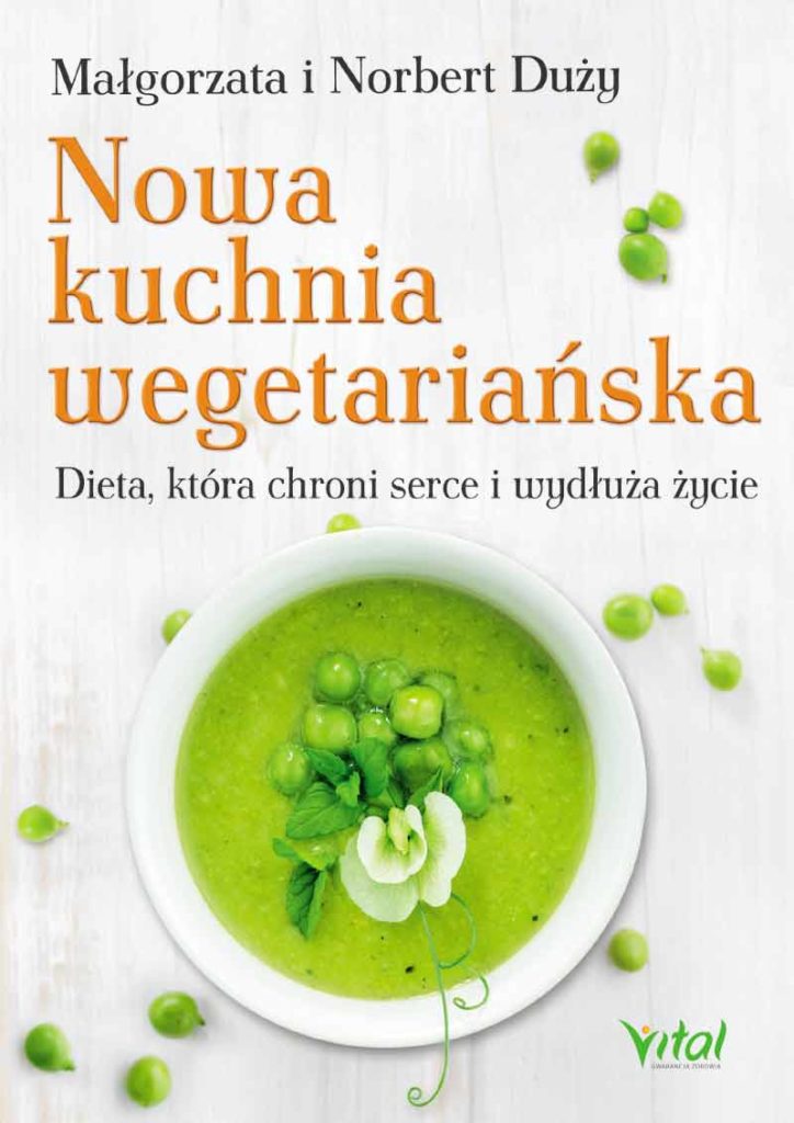 Nowa kuchnia wegetariańska. Dieta, która chroni serce i wydłuża życie - Okładka książki