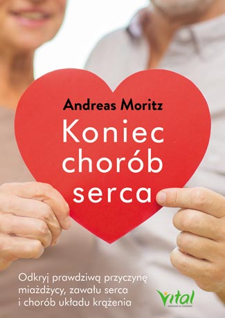 Koniec chorób serca Andreas Moritz