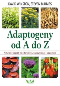 Adaptogeny od A do Z David Winston Steven Maimes