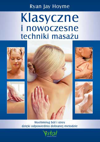 Klasyczne i nowoczesne techniki masażu - Okładka książki