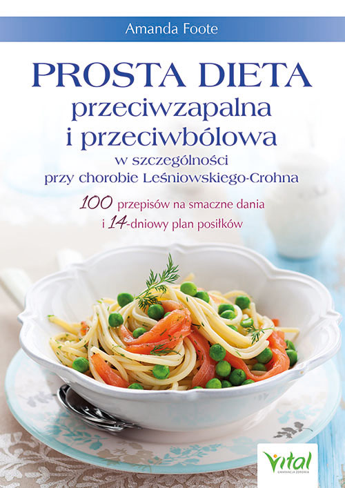 Prosta dieta przeciwzapalna i przeciwbólowa w szczególności przy chorobie Leśniowskiego-Crohna - Okładka książki