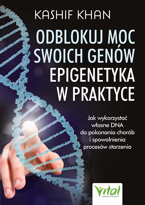 Odblokuj moc swoich genów – epigenetyka w praktyce - Okładka książki