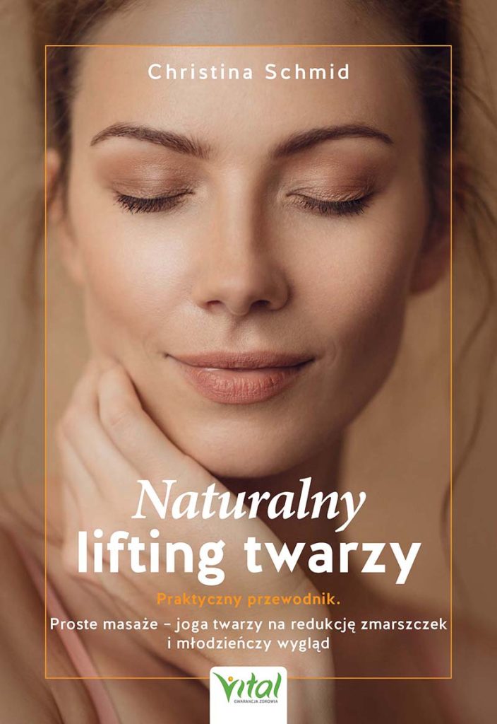 Naturalny lifting twarzy – praktyczny przewodnik - Okładka książki