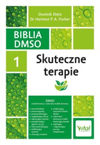 Biblia DMSO tom 1 Skuteczne terapie IK Naturalny środek przeciwbakteryjny