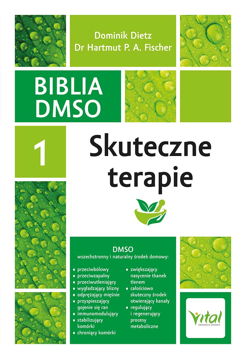 Biblia DMSO tom 1 Skuteczne terapie IK Naturalny środek przeciwbakteryjny