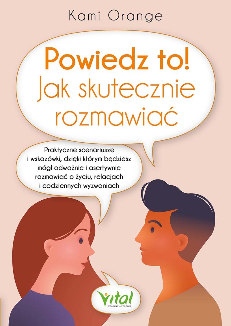 Powiedz to! Jak skutecznie rozmawiac Kami Orange