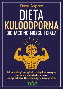 Dieta kuloodporna - Dave Asprey