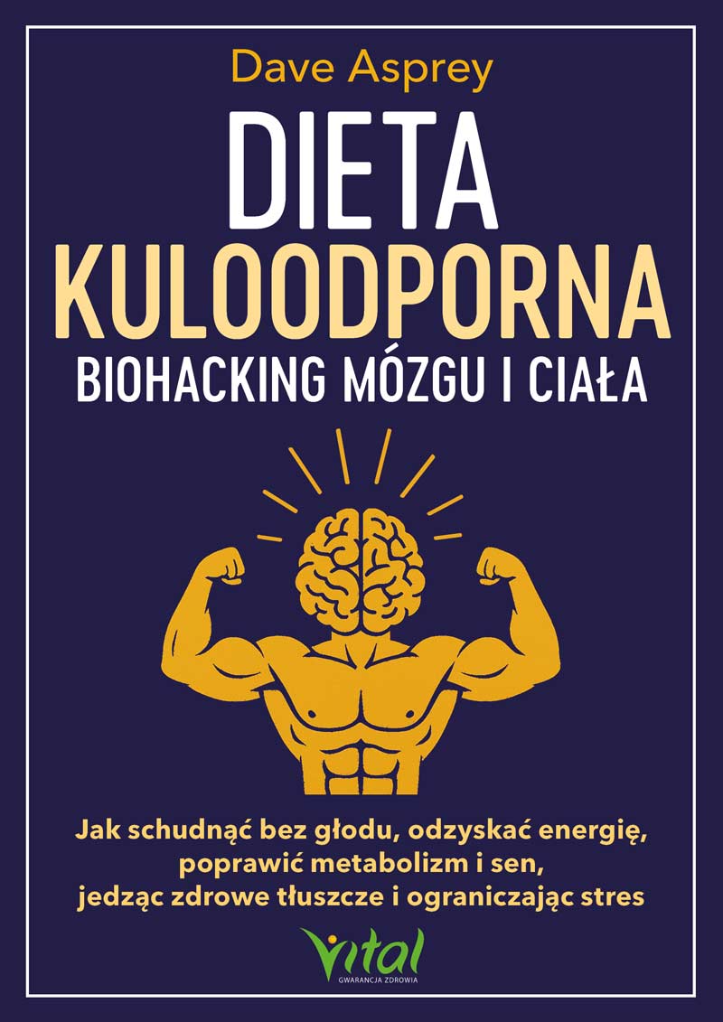 Dieta kuloodporna - Dave Asprey