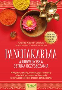 Panchakarma ajurwedyjska sztuka oczyszczania Andrea Kathrin Loewig