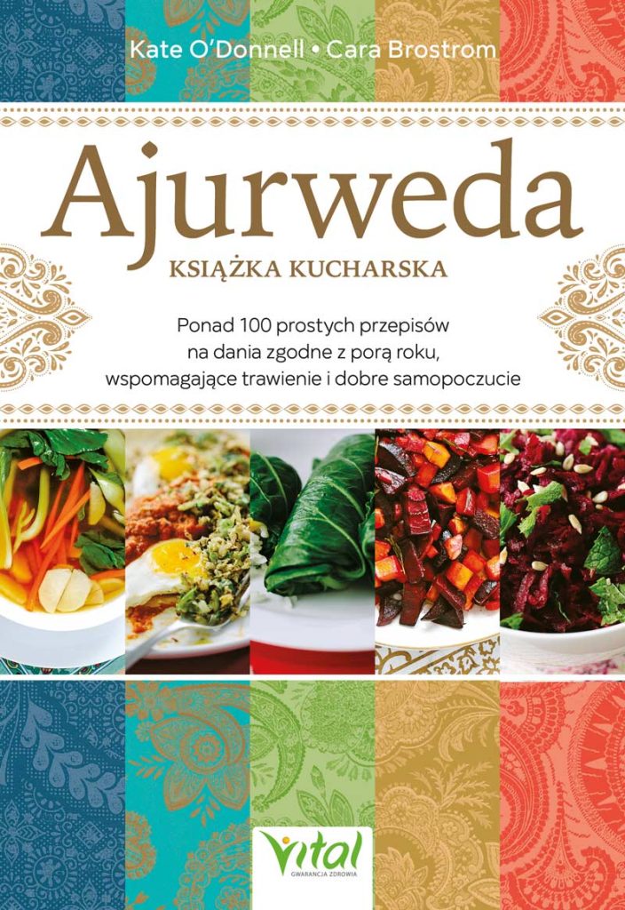 Ajurweda - ksiazka kucharska Kate O"Donnell Cara Brostrom