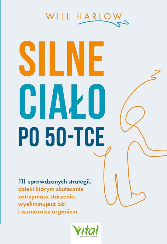 Silne ciało po 50-tce - Will Harlow, zamrożony bark i co dalej?