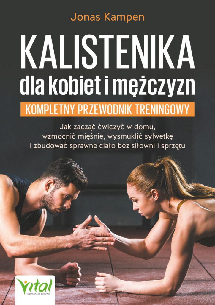 Kalistenika dla kobiet i mężczyzn – kompletny przewodnik treningowy, Jonas Kampen - okładka książki